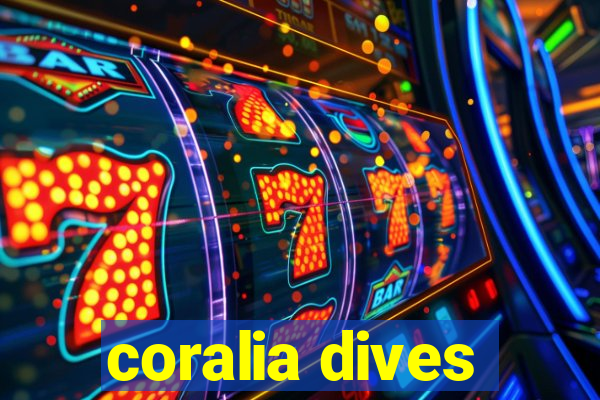 coralia dives